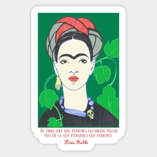 Frida Kahlo quote “Al final del día podemos aguantar mucho más de lo que pensamos que podemos” Sticker